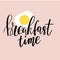 Hand drawn lettering breakfast time for card, print, poster