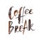 Hand drawn lettering card with watercolor brown text - `Coffee break`.