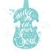 Hand-drawn lettering music in your soul