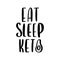 Hand-drawn lettering phrase: Eat Sleep Keto.