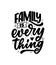 Hand drawn lettering quote in modern calligraphy style about family. Slogan for print and poster design. Vector