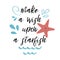 Hand drawn lettering quote Sea star beach summer banner