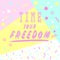 Hand drawn lettering time your freedom with bright background.