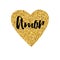 Hand drawn modern gold sparkle heart shape, text love on white. Title in Spanish