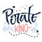 Hand drawn modern lettering phrase Pirate King