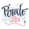 Hand drawn modern lettering phrase Pirate Queen