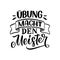 Hand drawn motivation lettering quote in German - Practice makes perfect. Inspiration slogan for greeting card, print