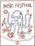 Hand drawn music festival ,octopus cartoon