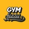 Hand drawn retro lettering Gym addicted