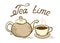 Hand drawn tea cup, kettle and headline in style hand drawing and handwriting. Sketched hot drink teapot