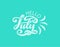 Hand drawn typography lettering phrase Hello, July. isolated on the sea color background