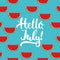 Hand drawn typography lettering phrase Hello, july on the watermelon seamless pattern background. Fun calligraphy for