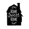 Hand drawn typography poster for interior. Conceptual handwritten phrase Home Sweet Home.