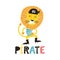 Hand drawn vector illustration of a cute funny lion pirate in a tricorn hat, with lettering