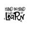 Hand in Hand we Learn quote. Back to school black and white hand drawn lettering logo phrase
