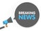 Hand holding Megaphone. Speech sign text breaking news. Vector illustration