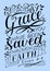 Hand lettering with bible verse For by grace you have been saved through faith.