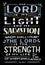Hand lettering with Bible verse The Lord is my Light and Salvation, whom shall I fear