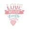 Hand lettering with bible verse Love never fails with heart.