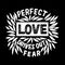 Hand lettering with bible verse Perfect love drives out fear on black background