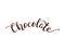 Hand lettering chocolate on white background