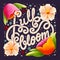 Hand lettering full bloom spring illustration. Blooming flowers and drawn letters in vibrant colors. Colorful illustration