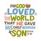 Hand lettering For God so loved the world, that He gave His only begotten Son. John 3 16.