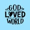 Hand lettering For God so loved the world. John 3 16.