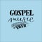 Hand lettering Gospel music, made on a blue background with notes.