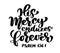 Hand lettering His Mercy endures forever, Psalm 136:1. Biblical background. Text from the Bible Old Testament. Christian