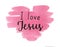 Hand lettering I love Jesus on watercolor background.