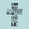 Hand lettering I am the way, truth and life, made in in shape of a cross .