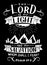 Hand lettering with inspirational quote The Lord is my light and my salvation