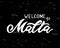Hand lettering modern calligraphy Welcome to Malta on chalkboard