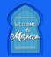 Hand lettering modern calligraphy Welcome to Morocco text with blue door. Typography Vector illustration.