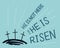 Hand lettering not here, He is risen with three crosses
