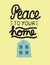 Hand lettering Peace to your home with building of house