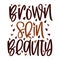 Hand lettering quote Brown Skin Beauty for African American woman tee shirt. Vector calligraphy illustration with hearts