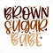 Hand lettering quote Brown sugar babe for African American woman tee shirt. Vector calligraphy illustration with hearts