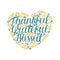 Hand lettering Thankful, grateful, blessed in shape of heart with leaves