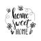 Hand lettering typography poster.Calligraphic quote Home sweet home.For housewarming posters, greeting cards, home