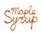 Hand lettering written by liquid maple syrup