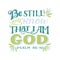 Hand lettering wth Bible verse Be still and know that I am God