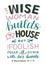 Hand lettering wth Bible verse The wise woman builds her house