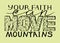 Hand lettering Your faith can move mountains with cracked letters.