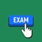 Hand Mouse Cursor Clicks the Exam Button.