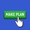 Hand Mouse Cursor Clicks the Make Plan Button.