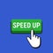 Hand Mouse Cursor Clicks the Speed Up Button.