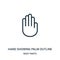 hand showing palm outline icon vector from body parts collection. Thin line hand showing palm outline outline icon vector