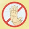 Hand sign warning of the danger. Stop. Imitation retro illustrations. Vintage picture.